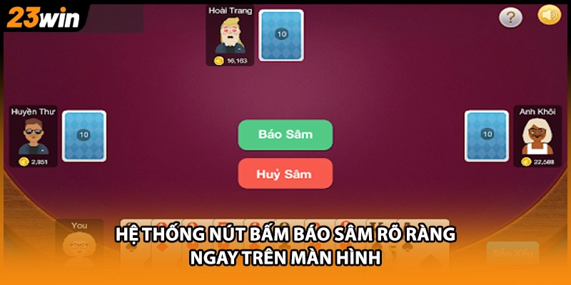 Hệ thống nút bấm báo Sâm rõ ràng ngay trên màn hình