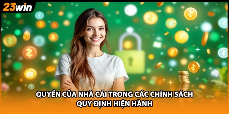 Quyền của nhà cái trong các chính sách quy định hiện hành